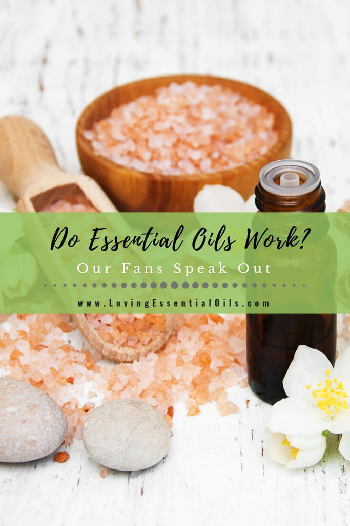 Do Essential Oils Work? Aromatherapy Testimonials by Loving Essential Oils