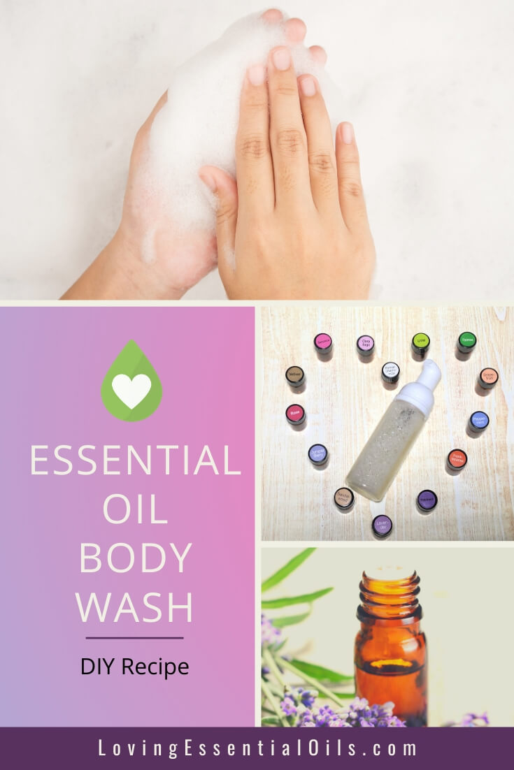 Best Essential Oils for Body Wash Recipes by Loving Essential Oils