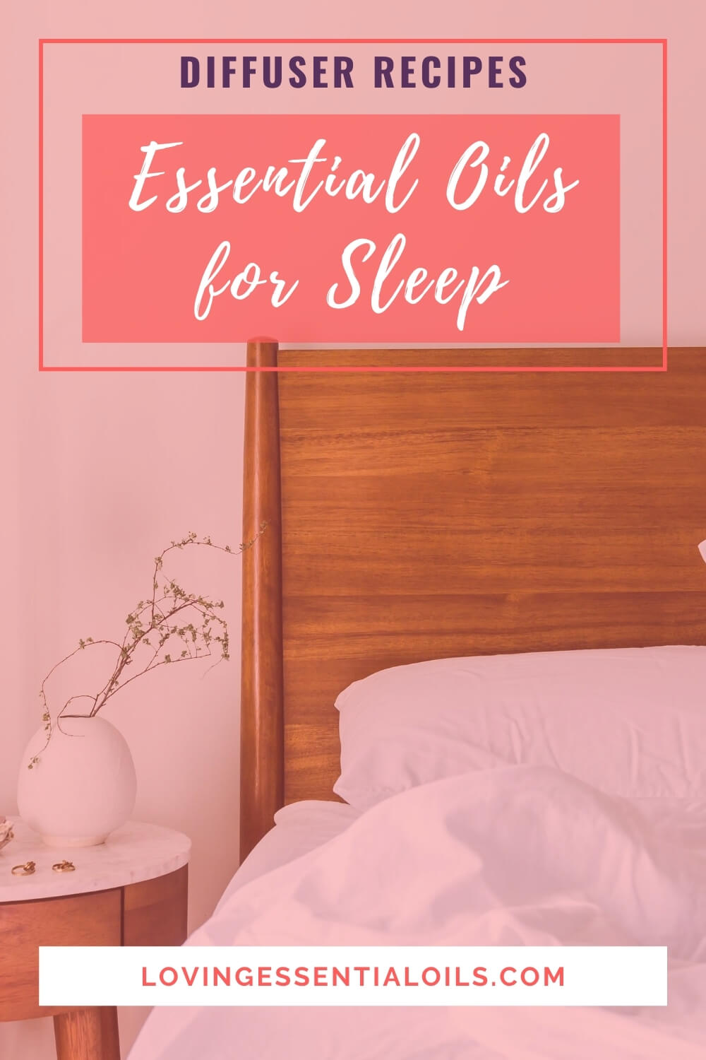 Essential Oil Diffuser Blends for Sleep by Loving Essential Oils