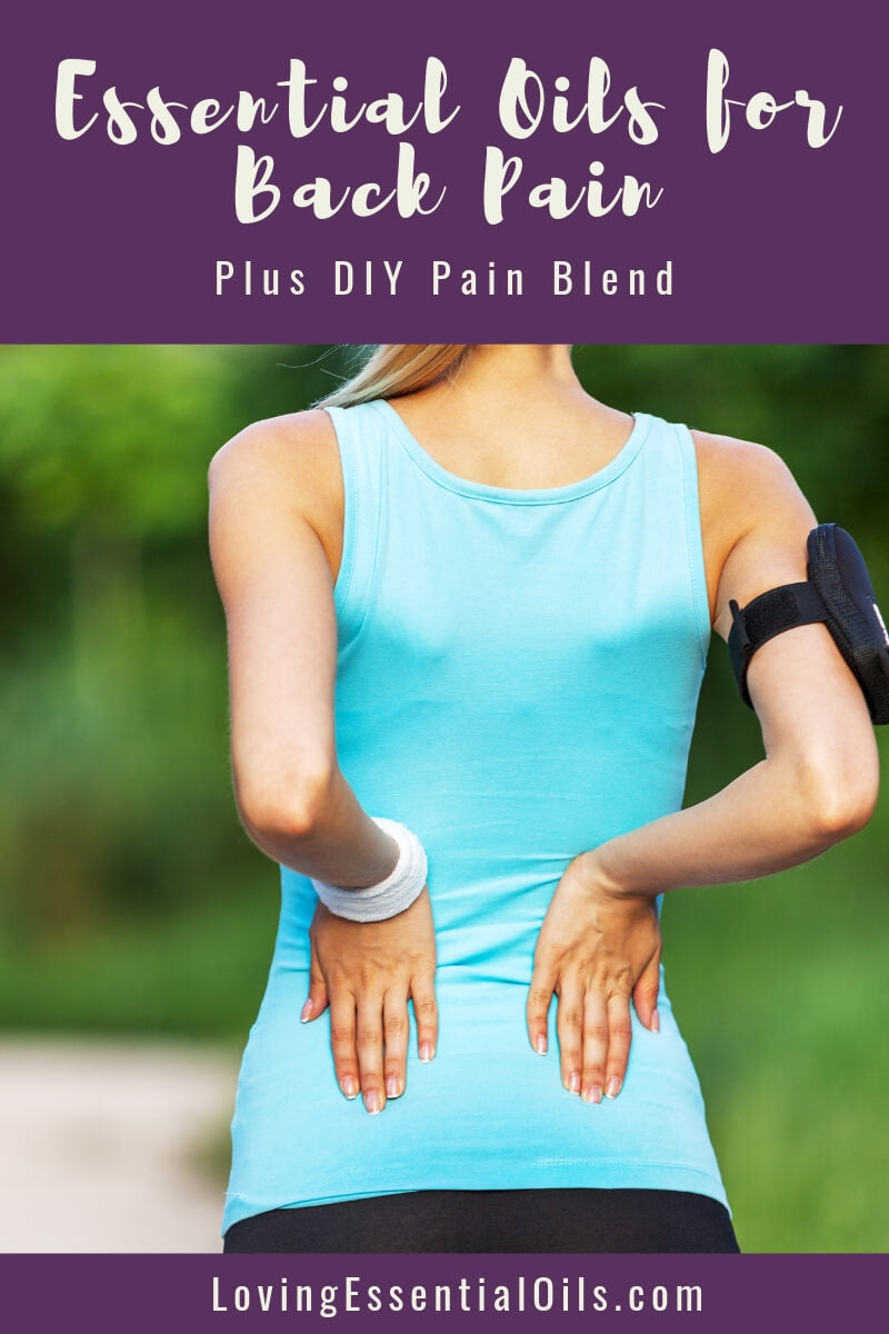 Back Pain Essential Oils with DIY Pain Blend by Loving Essential Oils
