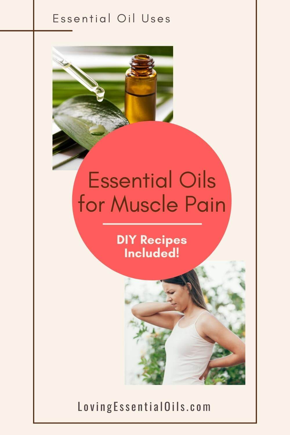 Essential Oils for Muscle Pain with DIY Pain Blends by Loving Essential Oils