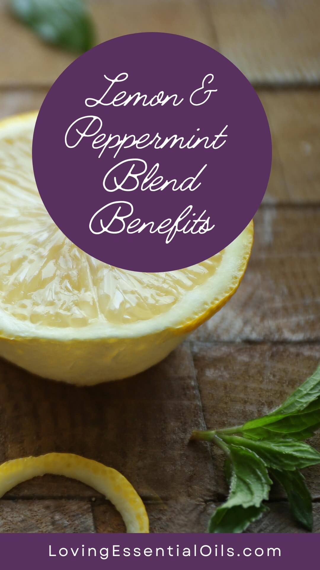 Lemon and Peppermint Blend Benefits by Loving Essential Oils