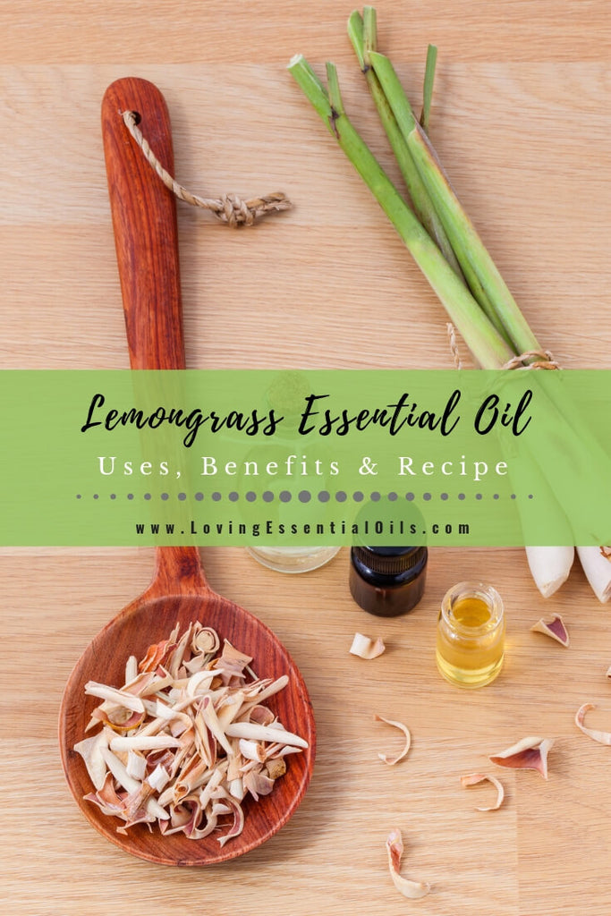 Lemongrass Essential Oil Recipes - EO Spotlight by Loving Essential Oils