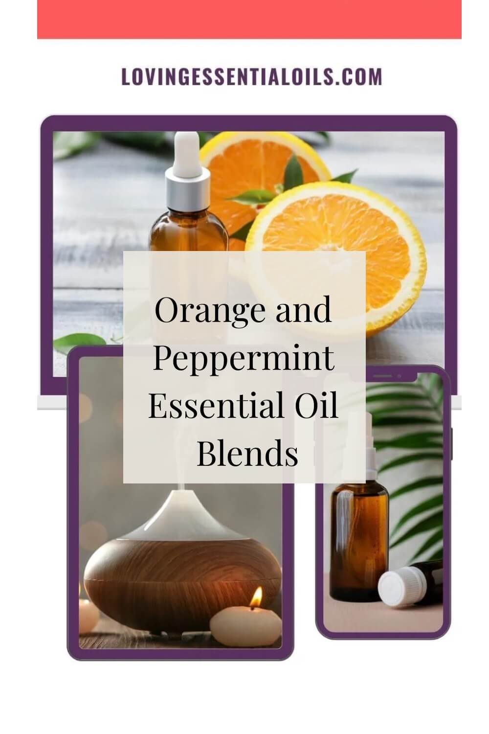 Orange and Peppermint Essential Oil Recipes by Loving Essential Oils and Jennifer Lane, Certified Aromatherapist