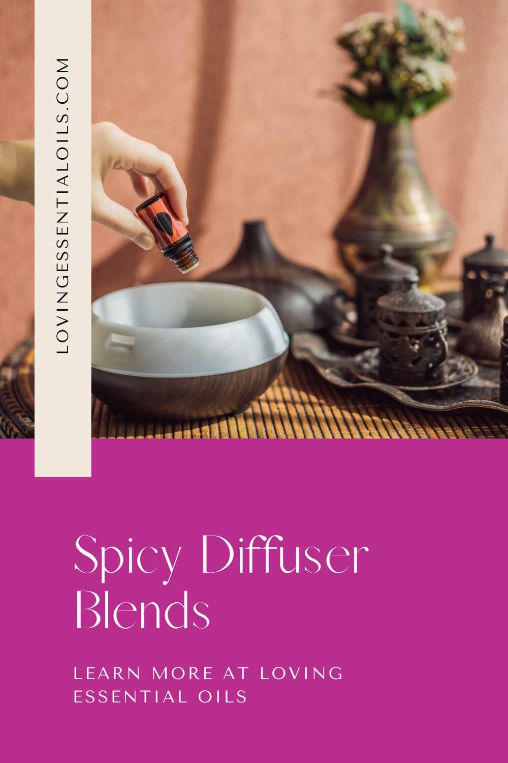 Spicy Essential Oil Diffuser Blends by Loving Essential Oils