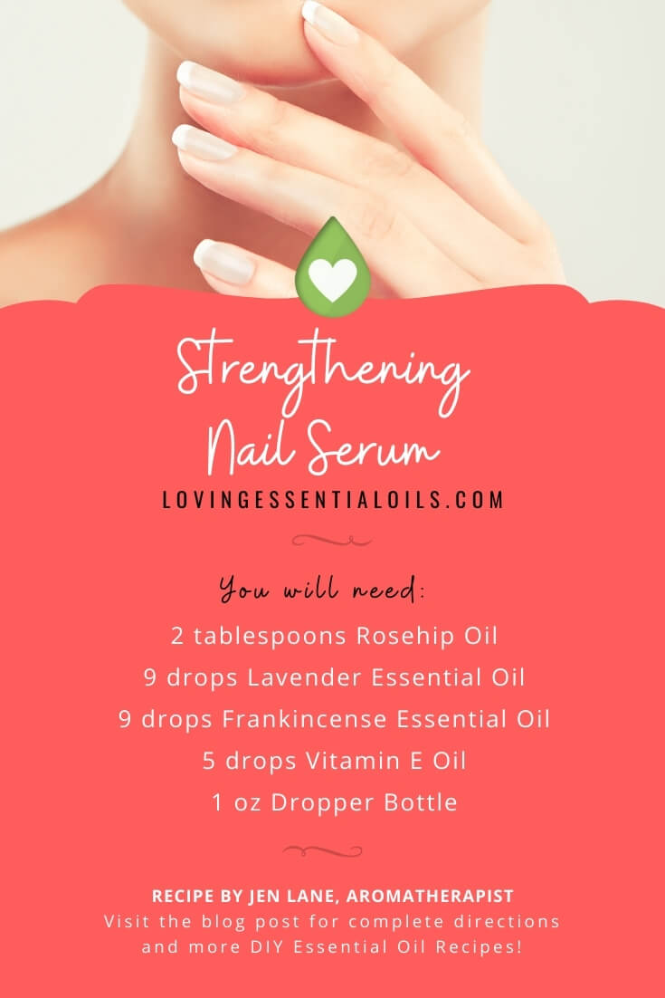 Strengthening Nail Serum With Essential Oils by Loving Essential Oils - Recipe by Jen Lane, Aromatherapist