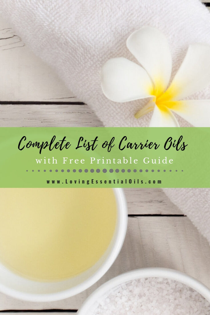 Carrier Oils List for Essential Oils with Free Printable Guide by Loving Essential Oils