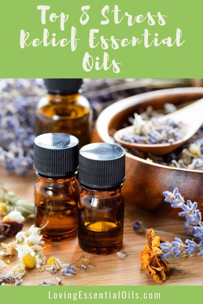 How to Use Stress Relief Essential Oils For Aromatherapy by Loving Essential Oils