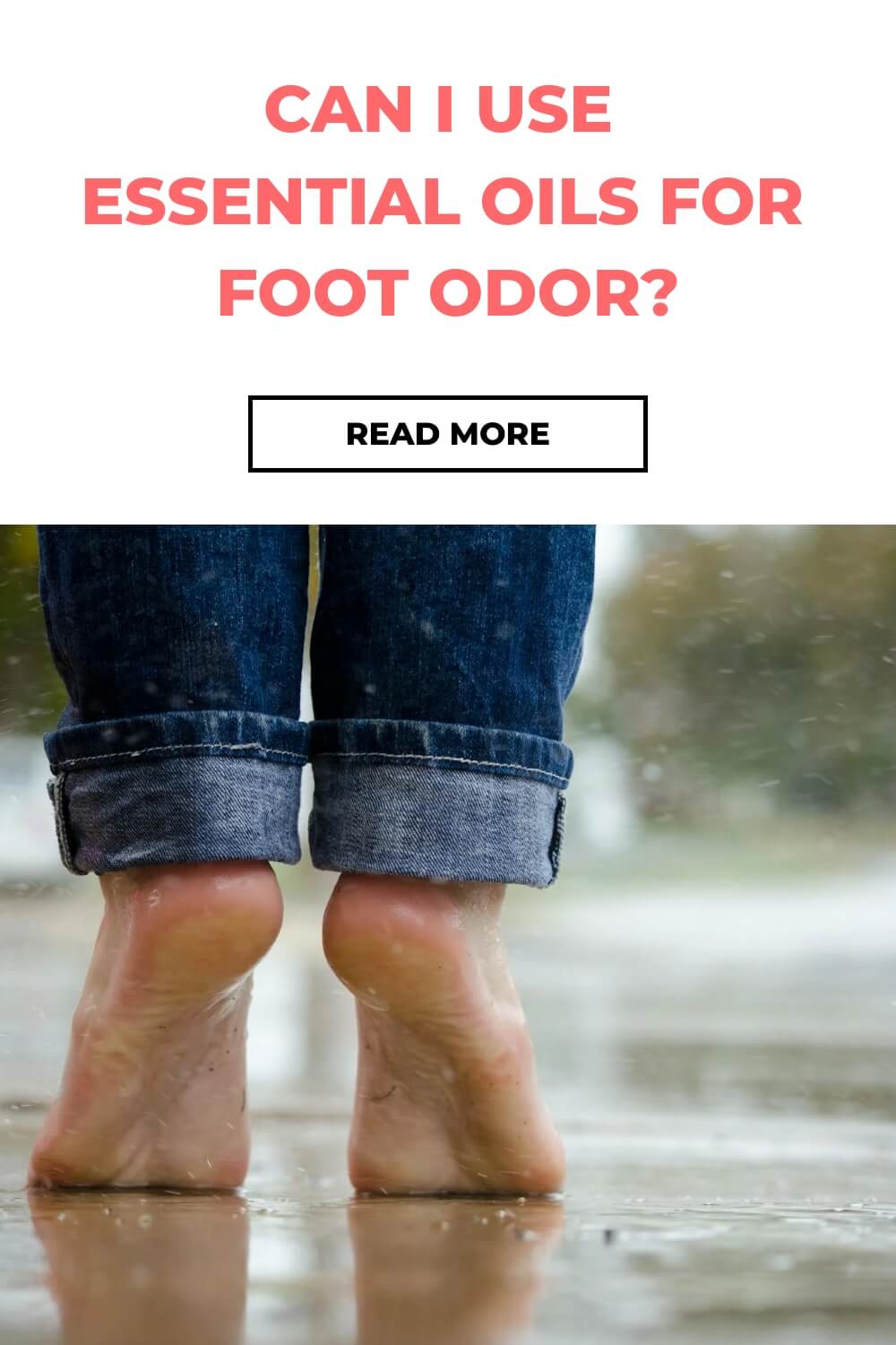 Using Essential Oils to Eliminate Foot Odor by Loving Essential Oils