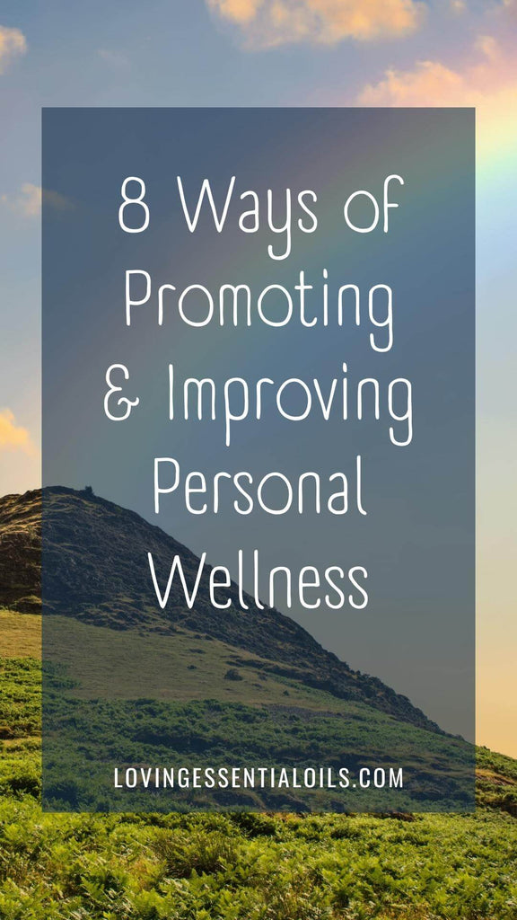 8 Ways to Promote and Improve Your Wellness Naturally
