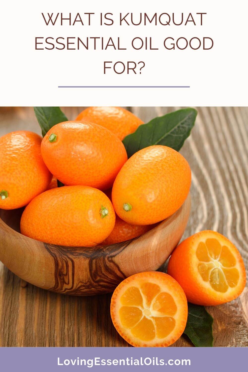 What is Kumquat Essential Oil Good For? Cleaning and Uplifting