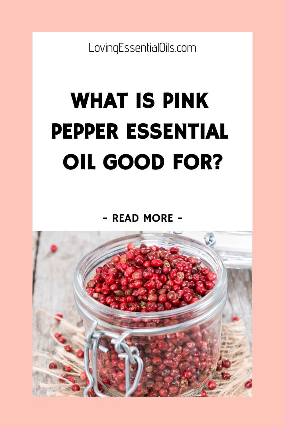 What is Pink Pepper Essential Oil Good for?