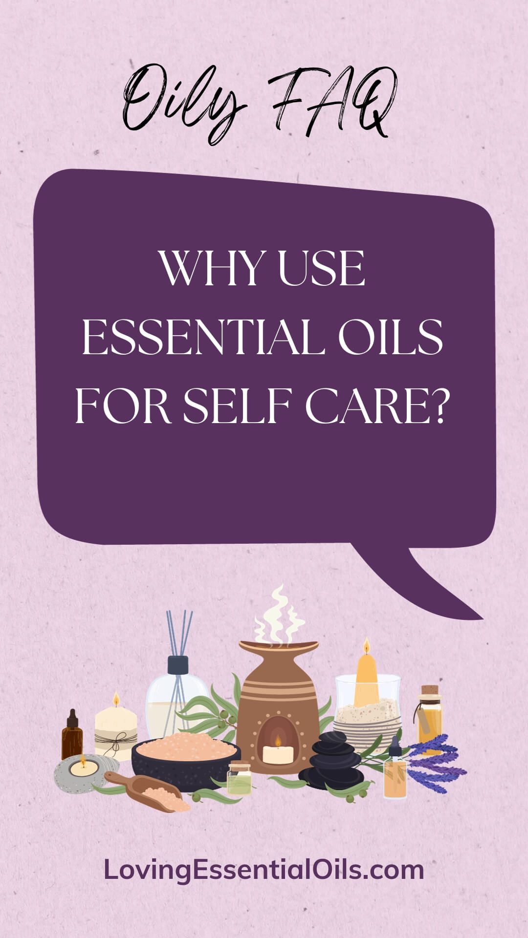 Why Use Essential Oils for Self Care? by Loving Essential Oils