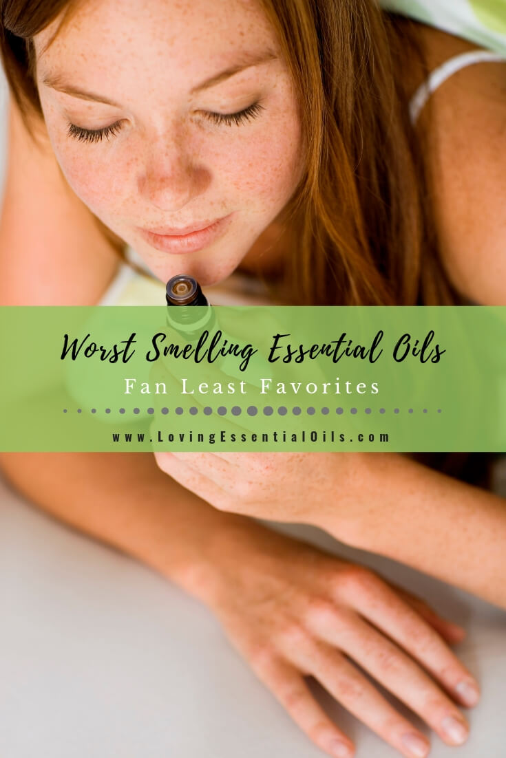 Bad Smelling Essential Oils - Fan Least Favorites by Loving Essential Oils