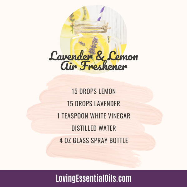 Scent of Aromatherapy for Air Freshening - Homemade Lavender & Lemon  Air Freshener by Loving Essential Oils