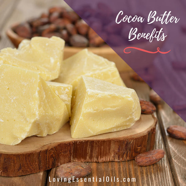 Benefits of Cocoa Butter For Skin and Hair by Loving Essential Oils