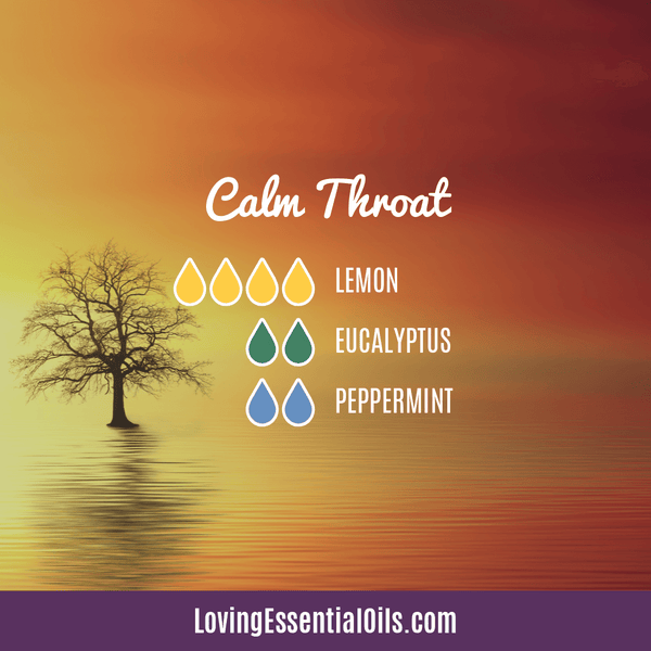 Diffuser Blends for Sore Throat - Calm Throat by Loving Essential Oils with lemon, eucalyptus and peppermint