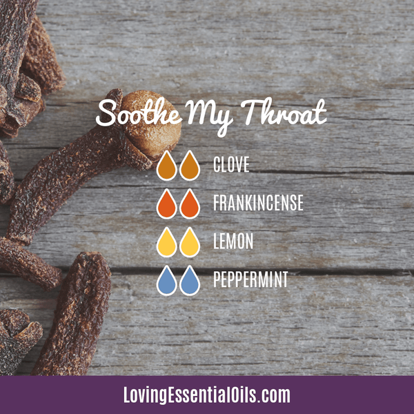 Diffuser Recipes for Sore Throat - Soothe My Throat by Loving Essential Oils with clove, frankincense, lemon and peppermint