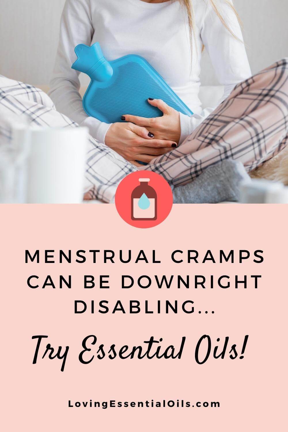 Menstrual cramps can be downright disabling...try Essential Oils! Learn all about essential oils for period pain and cramps by Loving Essential Oils
