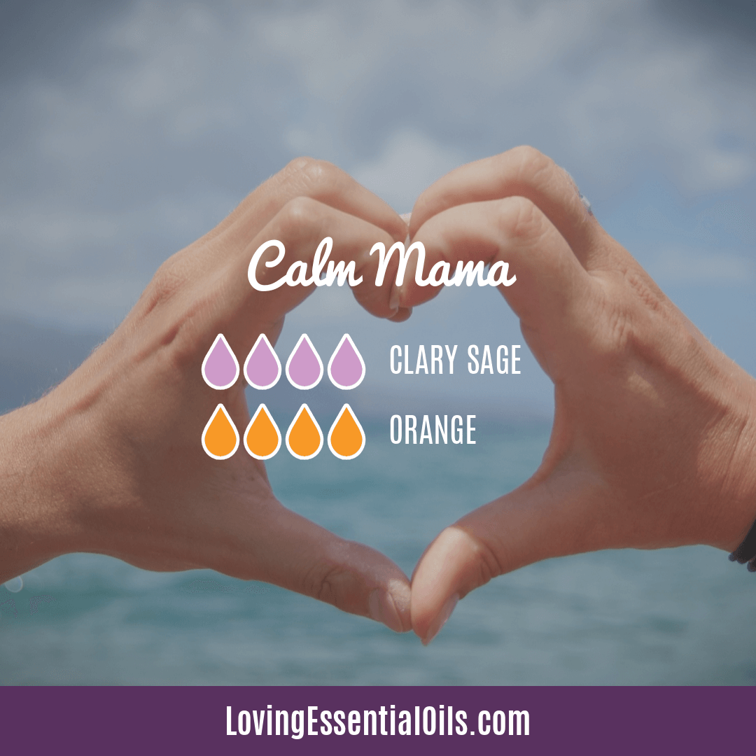 Mother's Essential Oils with Diffuser Recipes by Loving Essential Oils | Calm Mama with clary sage and orange