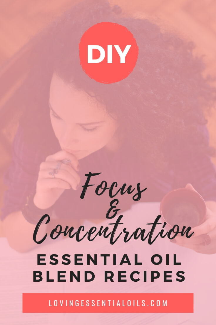 Focus Essential Oil Blends and Recipes by Loving Essential Oils