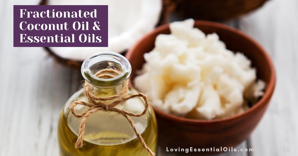 Fractionated Coconut Oil and Essential Oils - How to use them together! by Loving Essential Oils