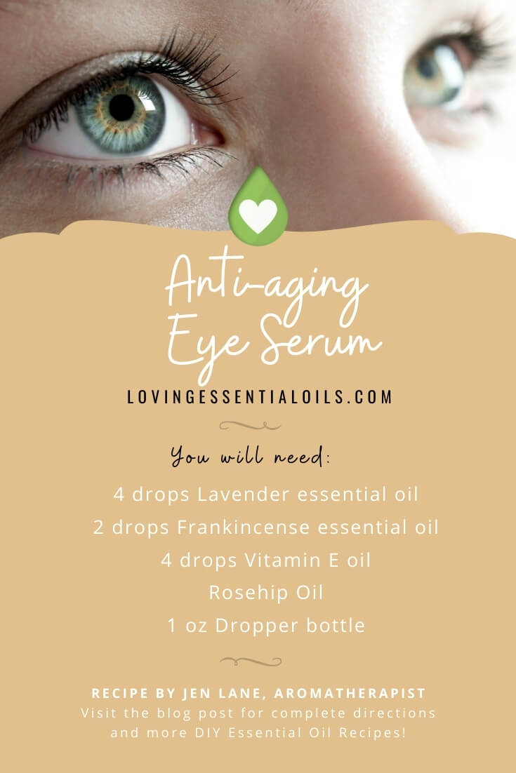 Homemade Anti-aging Eye Serum Recipe with Essential Oils by Loving Essential Oils - Recipe by Jen Lane, Aromatherapist