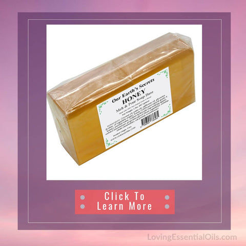 Honey melt and pour soap for essential oils