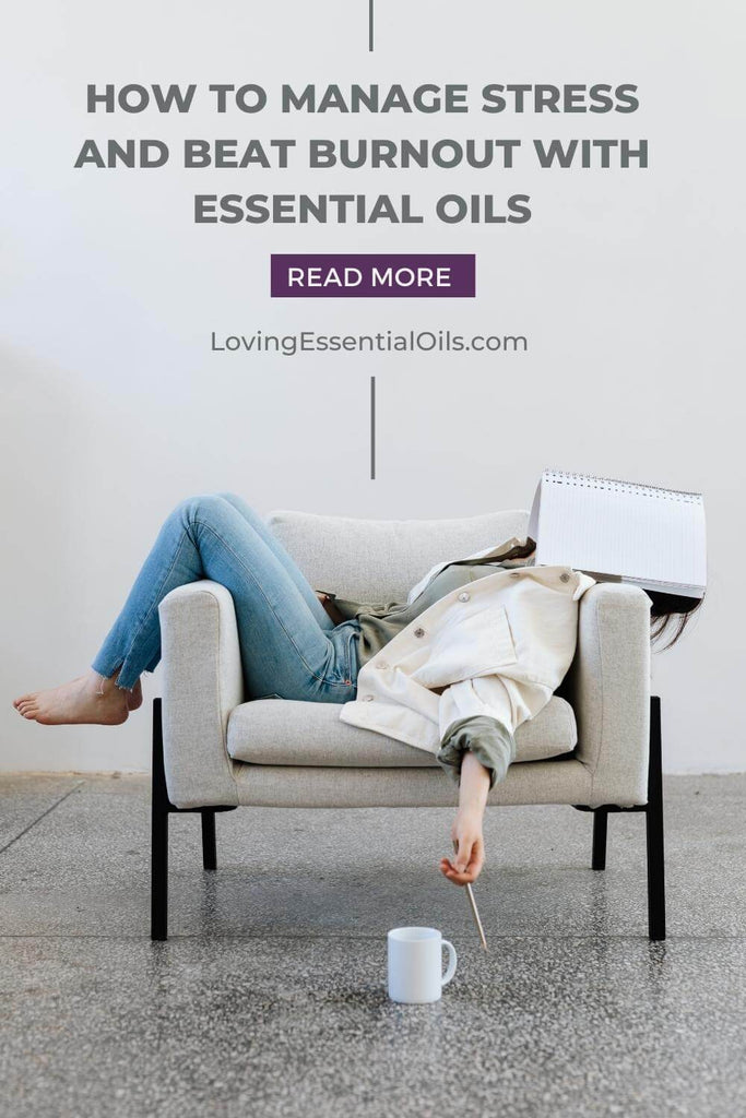 How to use burnout essential oils by Loving Essential Oils