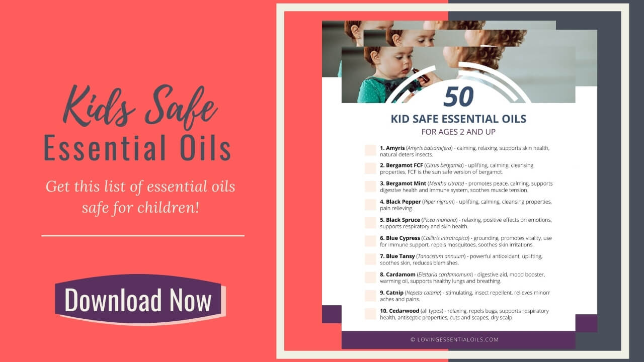kids safe list of essential oils by Loving Essential Oils