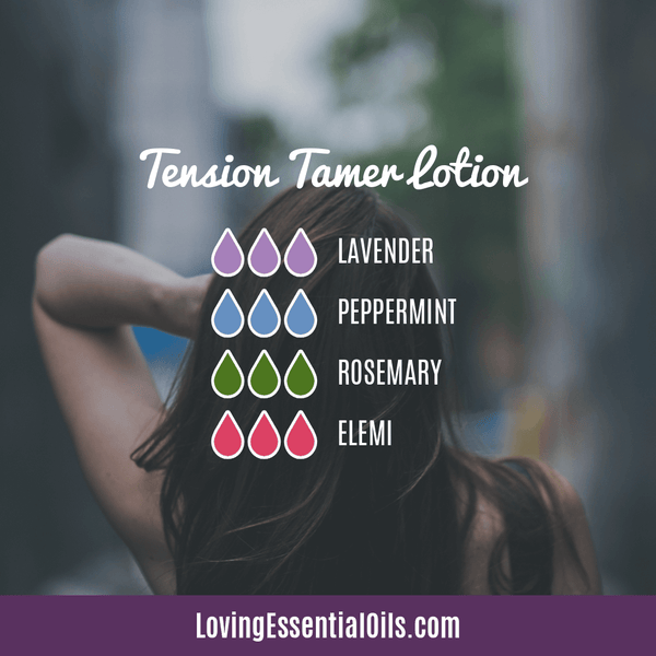 Hair Care Uses for Lavender Essential Oil by Loving Essential Oils | Tension Tamer Lotion with lavender, peppermint, rosemary, and elemi essential oil