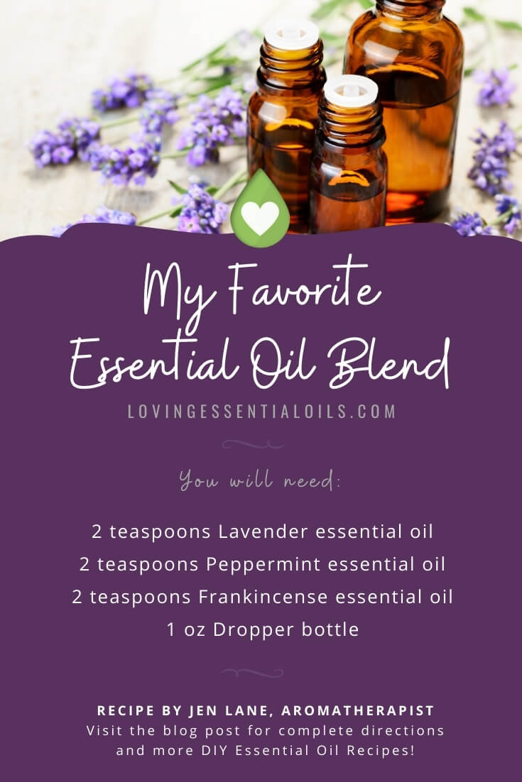 My Favorite Essential Oil Blend by Loving Essential Oils - Recipes by Jen Lane, Aromatherapist