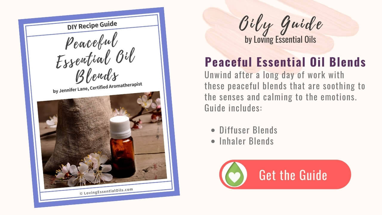 Peaceful Essential Oil Recipes Guide by Loving Essential Oils