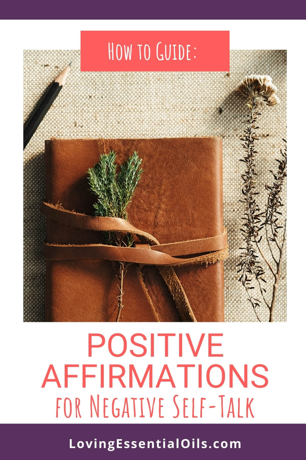 Best Positve Affirmations for Negative Self-Talk by Loving Essential Oils