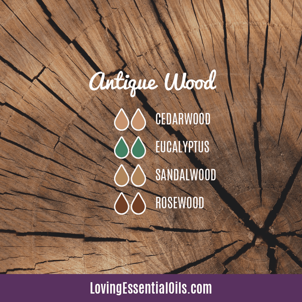 Rosewood Essential Oil Diffuser Recipe by Loving Essential Oils | Antique Wood with cedarwood, eucalyptus, sandalwood, and rosewood