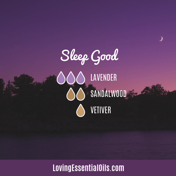 Sleep Diffuser Recipes by Loving Essential Oils - Sleep Good with lavender, sandalwood, and vetiver