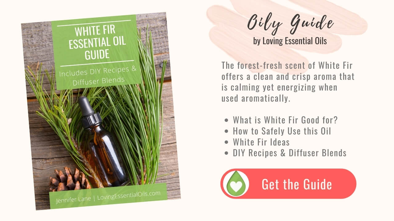 White Fir Essential Oil Recipes Guide by Loving Essential Oils