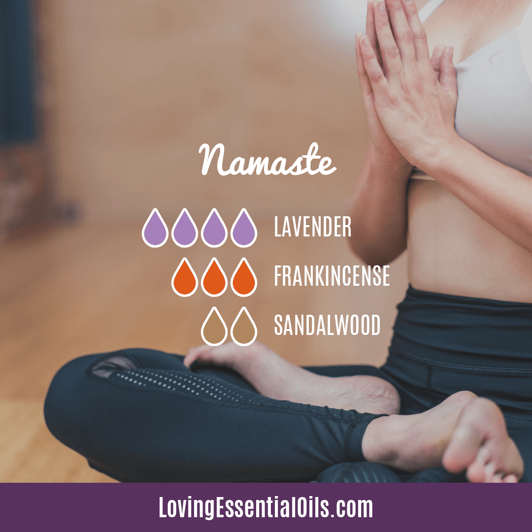 Yoga Diffuser Recipes by Loving Essential Oils - Namaste with lavender, frankincense, and sandalwood