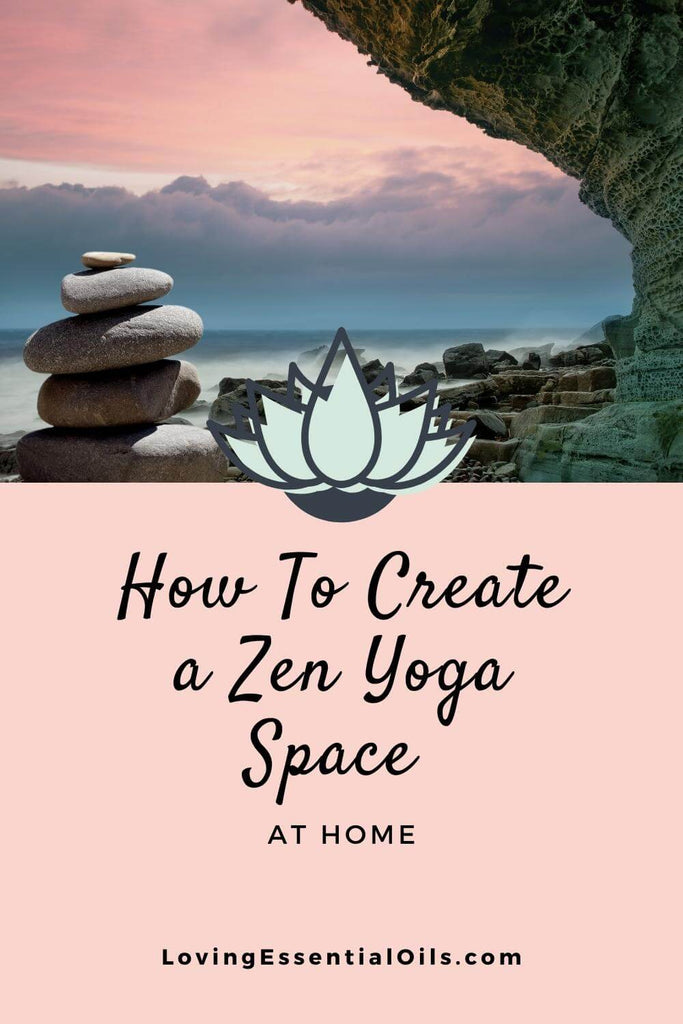 Create a Zen Space at Home by Loving Essential Oils