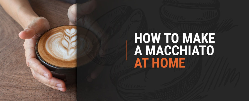 What Is A Macchiato? (& 4 Steps To Make It!) 