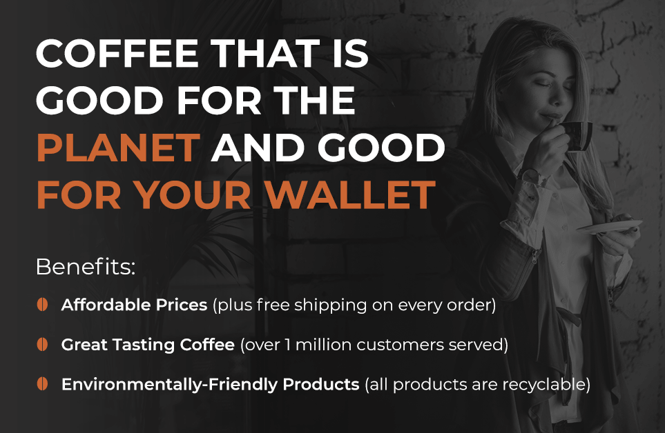 Coffee That Is Good For The Planet And Good For Your Wallet