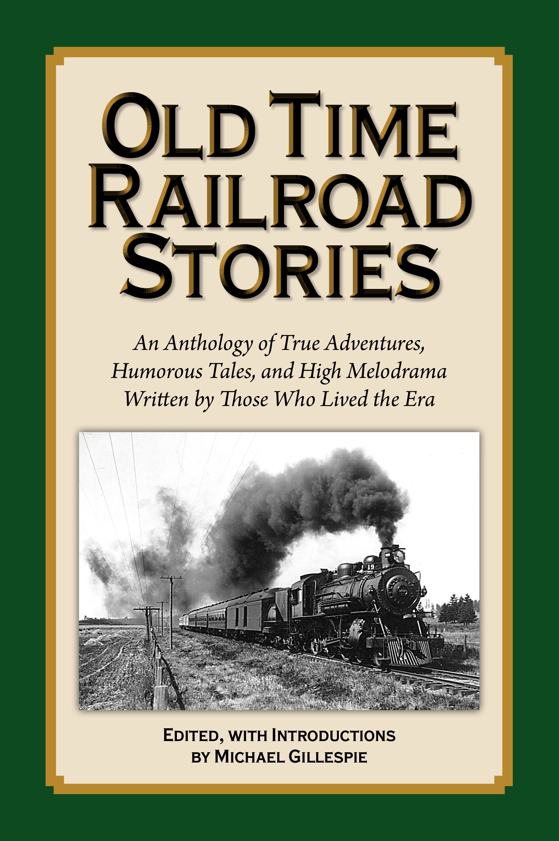 Old Time Railroad Stories by Michael Gilespie