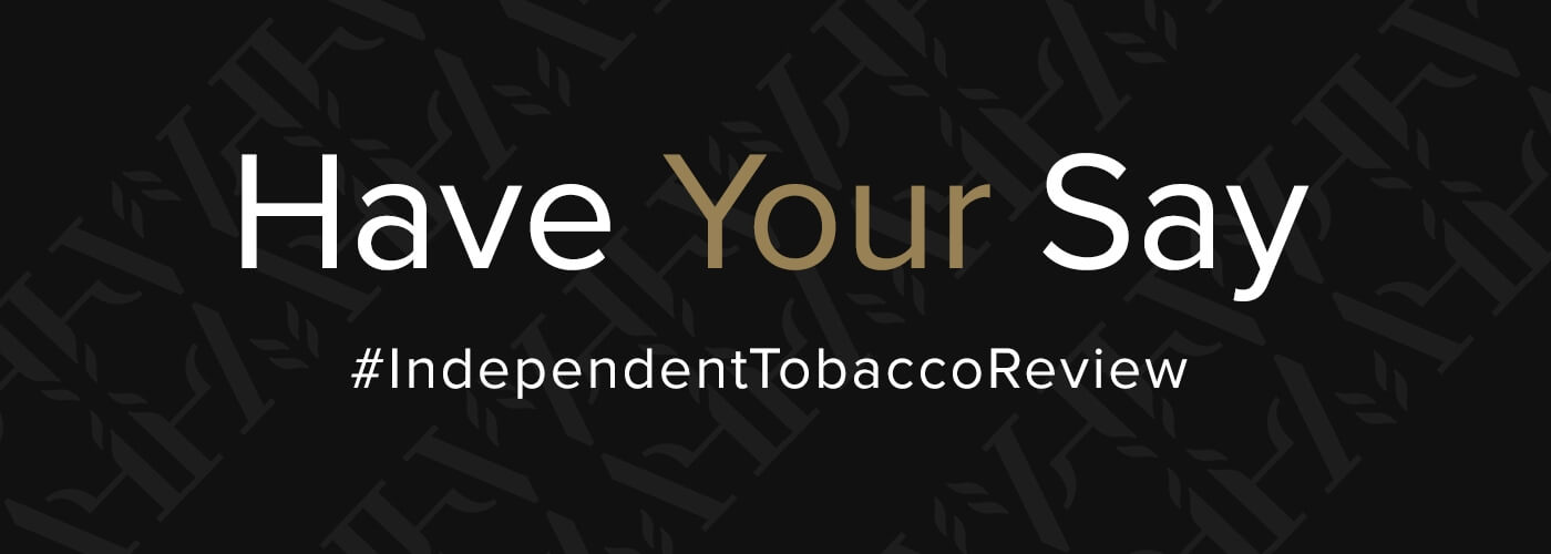 Have Your Say - Independent Tobacco Review
