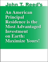 An American Principal Residence is the Most Advantages Investment on Earth: Maximize Your! book