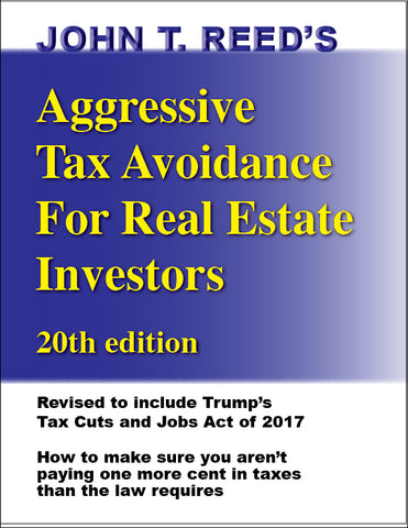 Aggressive Tax Avoidance For Real Estate 20th edition book