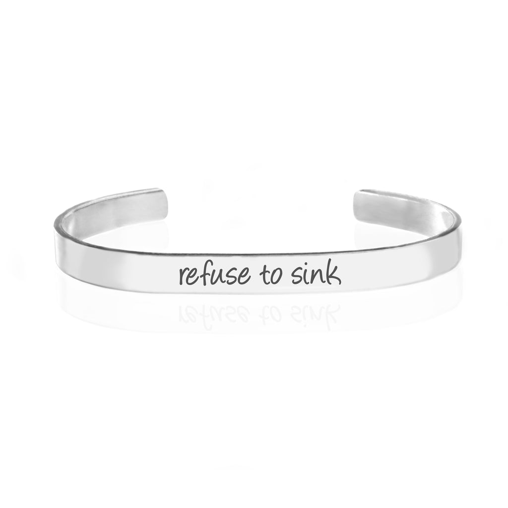 Refuse To Sink Cuff Bracelet Gracefully Made