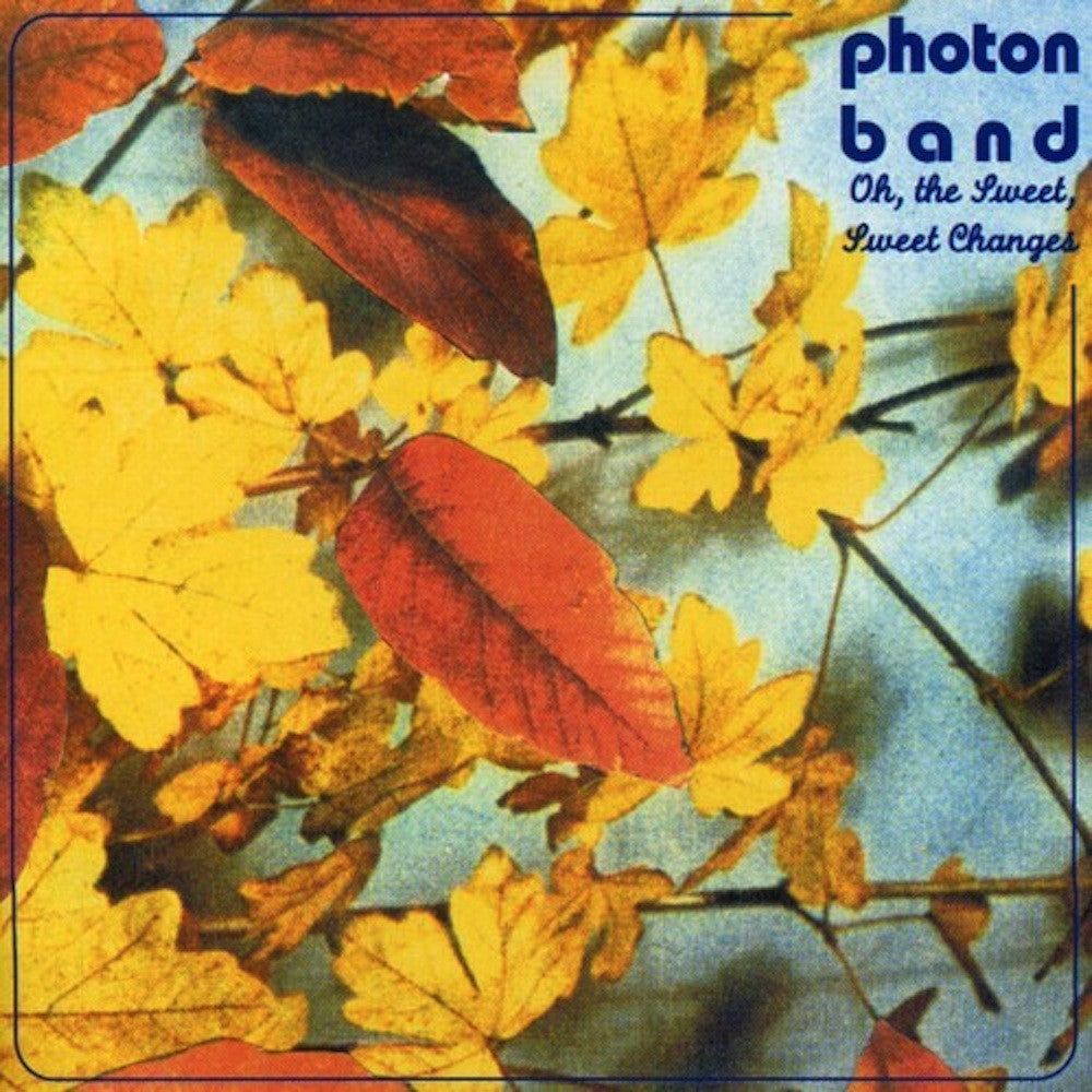 Photon Band Oh The Sweet Sweet Changes Darla Records