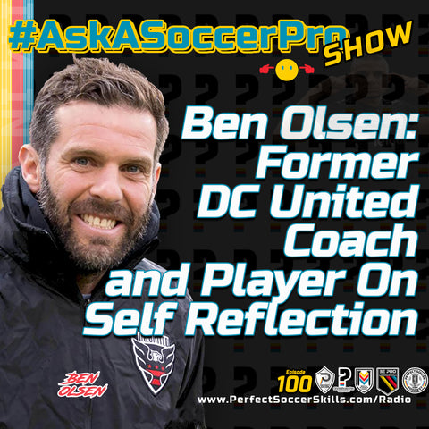 Ben Olsen: Former DC United Coach and Player On Self Reflection