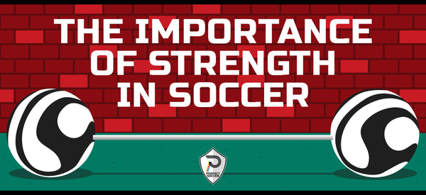 The Importance of Strength in Soccer