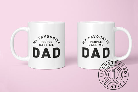 my favourite people call me dad printed onto a white ceramic mug